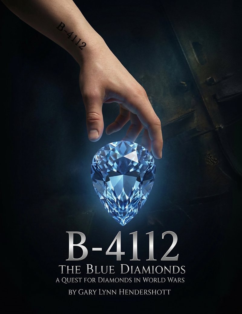 B-4112: The Blue Diamonds — a quest for diamonds in two world wars, by Gary Lynn Hendershott